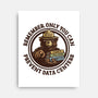 Only You Can Prevent Data Centers-None-Stretched-Canvas-kg07