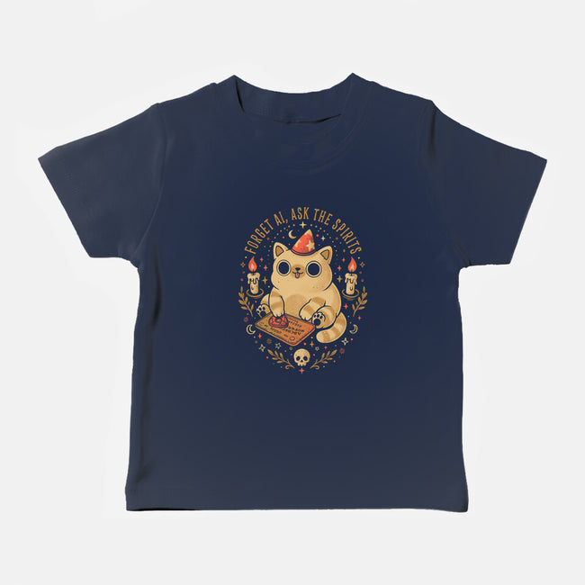 Forget AI Ask The Spirits-Baby-Basic-Tee-eduely