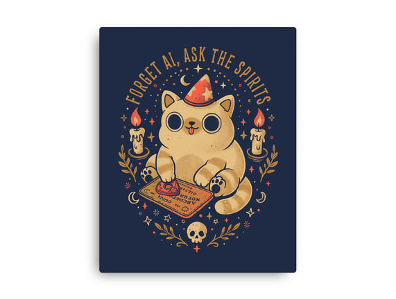 Forget AI Ask The Spirits