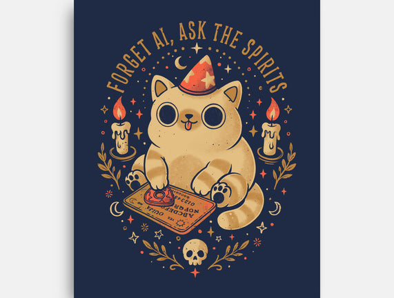 Forget AI Ask The Spirits