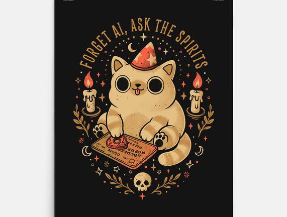 Forget AI Ask The Spirits