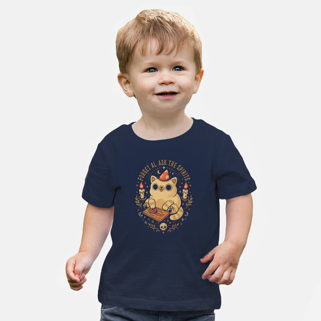 Forget AI Ask The Spirits-Baby-Basic-Tee-eduely