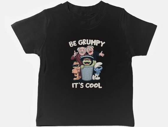Be Grumpy It's Cool