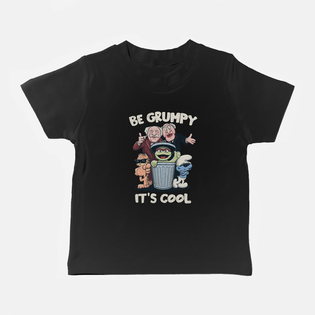 Be Grumpy It's Cool-Baby-Basic-Tee-NMdesign