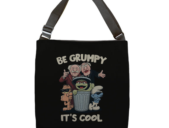 Be Grumpy It's Cool