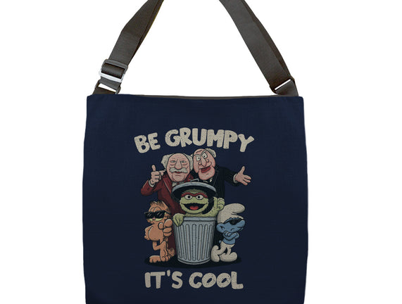 Be Grumpy It's Cool