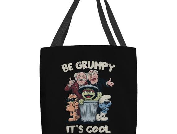 Be Grumpy It's Cool