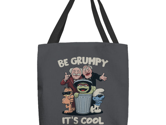 Be Grumpy It's Cool