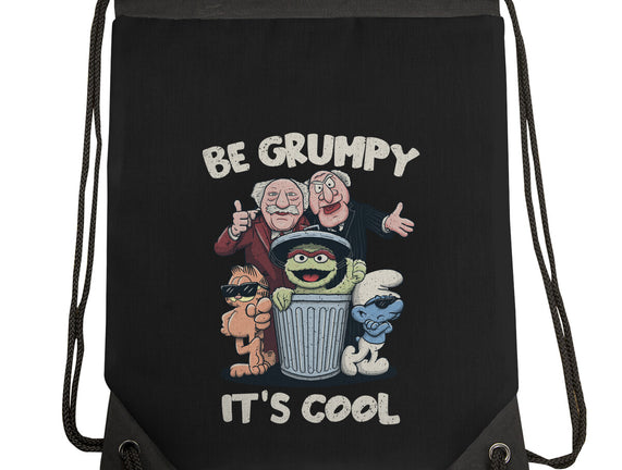Be Grumpy It's Cool