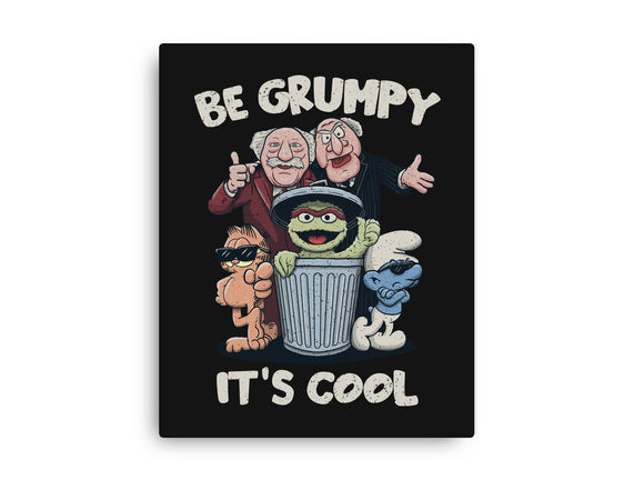 Be Grumpy It's Cool