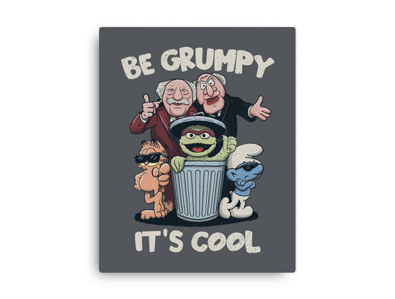 Be Grumpy It's Cool