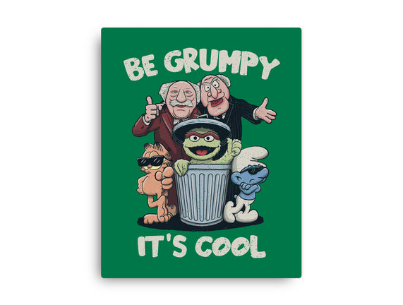 Be Grumpy It's Cool