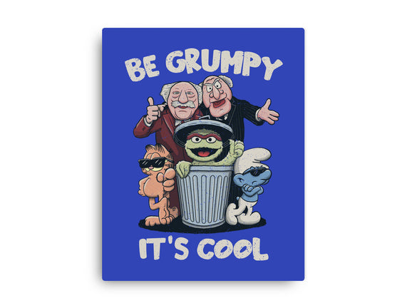 Be Grumpy It's Cool