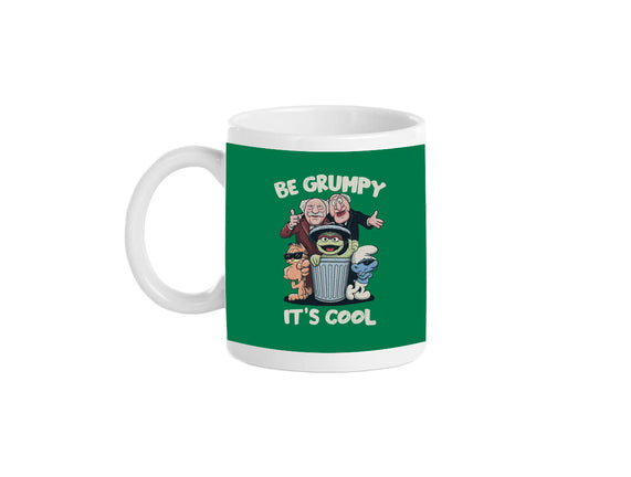 Be Grumpy It's Cool