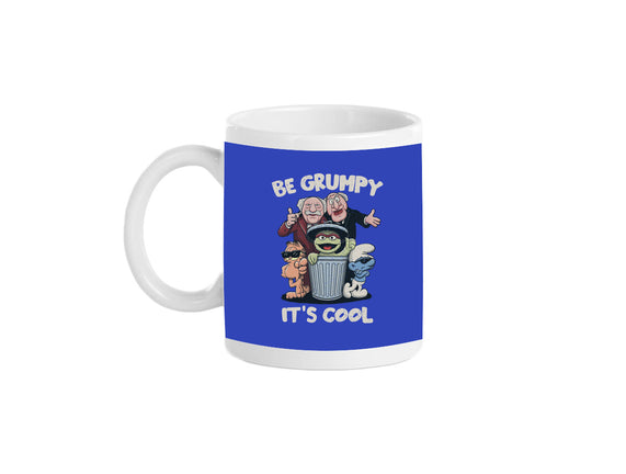 Be Grumpy It's Cool