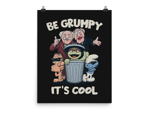 Be Grumpy It's Cool