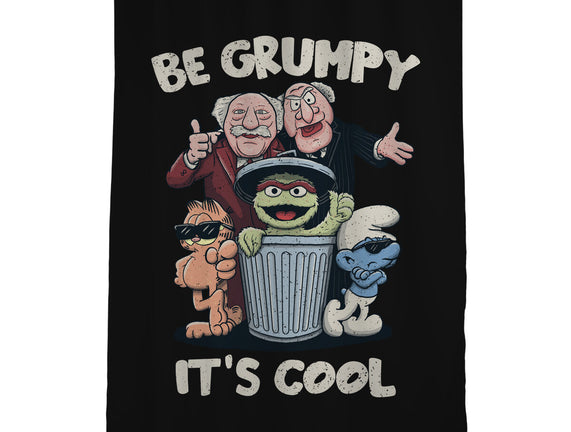 Be Grumpy It's Cool