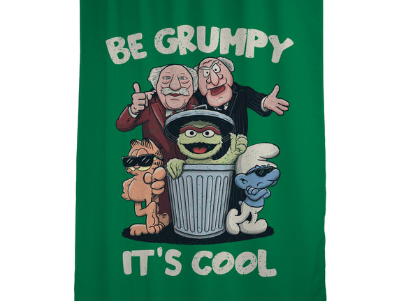 Be Grumpy It's Cool