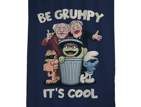 Be Grumpy It's Cool