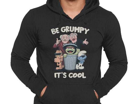 Be Grumpy It's Cool