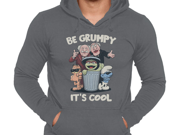 Be Grumpy It's Cool