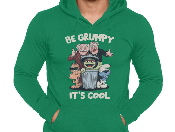 Be Grumpy It's Cool