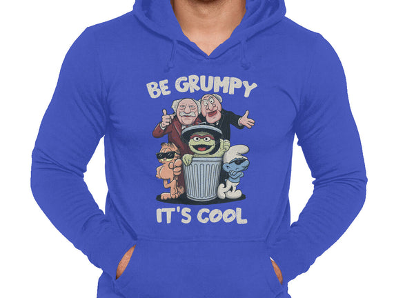 Be Grumpy It's Cool
