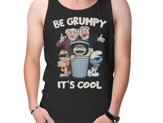 Be Grumpy It's Cool