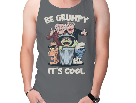 Be Grumpy It's Cool