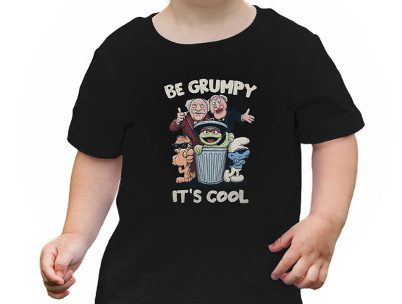 Be Grumpy It's Cool
