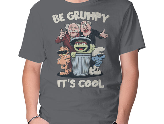 Be Grumpy It's Cool