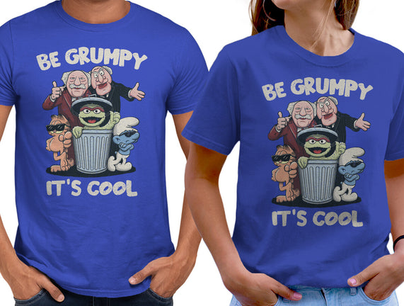 Be Grumpy It's Cool