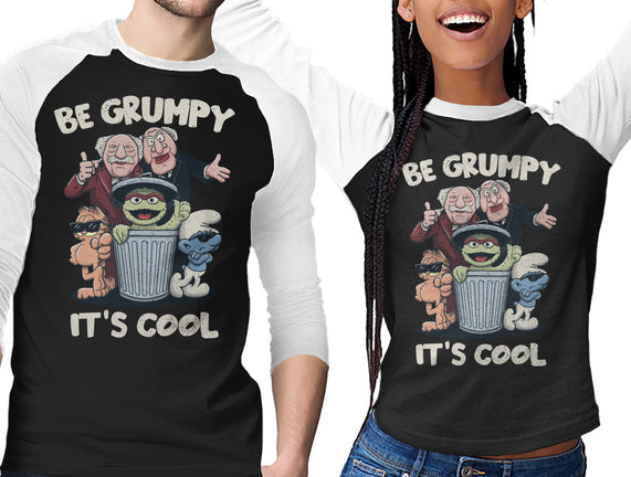 Be Grumpy It's Cool