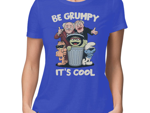 Be Grumpy It's Cool