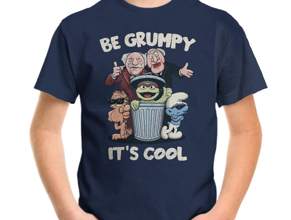 Be Grumpy It's Cool