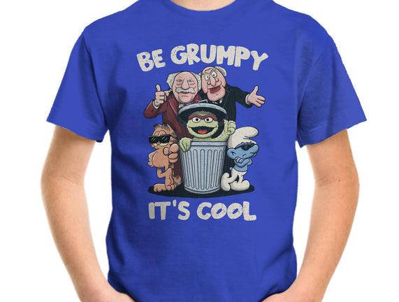 Be Grumpy It's Cool