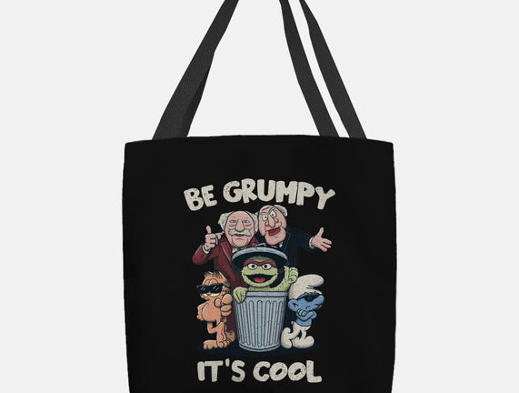 Be Grumpy It's Cool