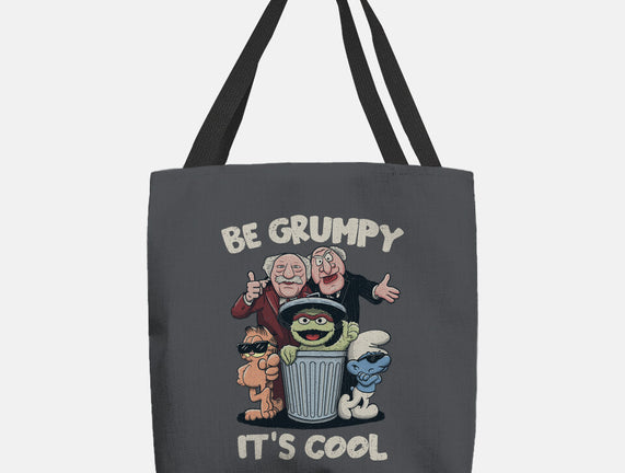 Be Grumpy It's Cool