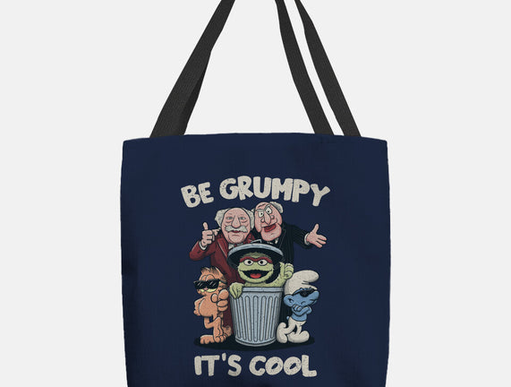 Be Grumpy It's Cool