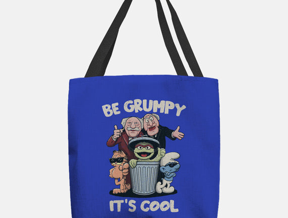 Be Grumpy It's Cool