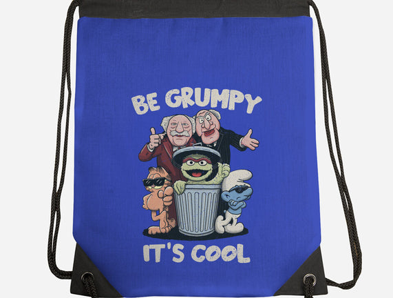 Be Grumpy It's Cool