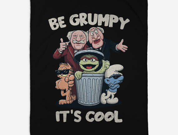 Be Grumpy It's Cool