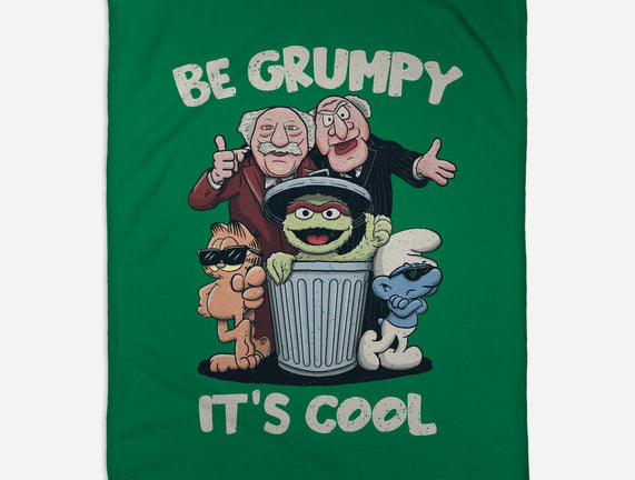 Be Grumpy It's Cool