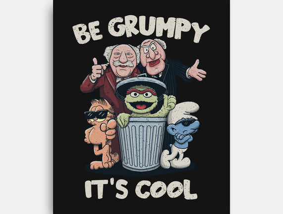 Be Grumpy It's Cool