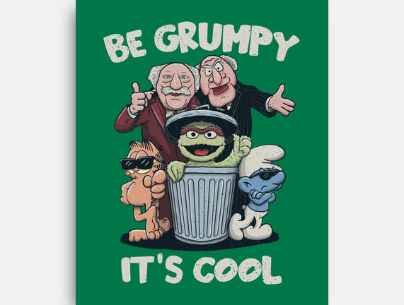 Be Grumpy It's Cool