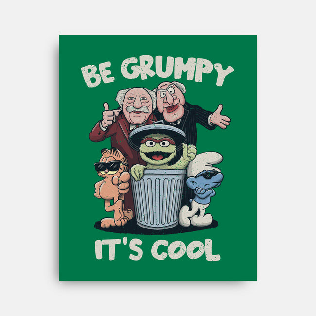 Be Grumpy It's Cool-None-Stretched-Canvas-NMdesign
