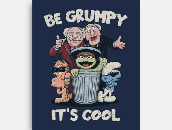 Be Grumpy It's Cool