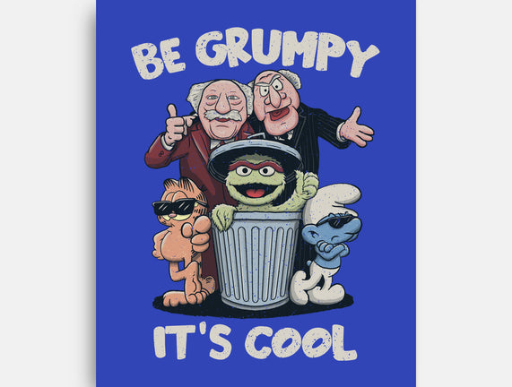 Be Grumpy It's Cool