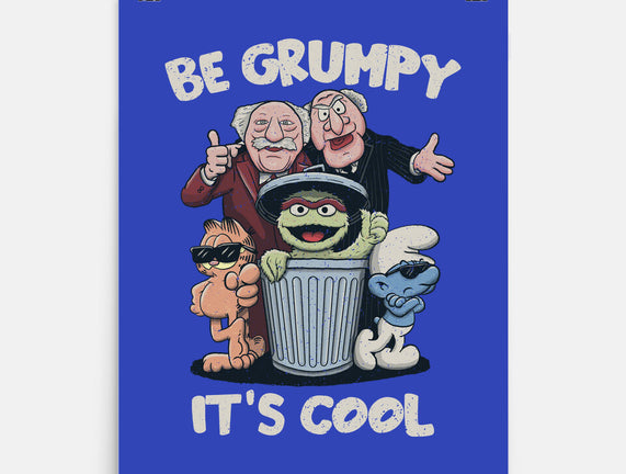 Be Grumpy It's Cool