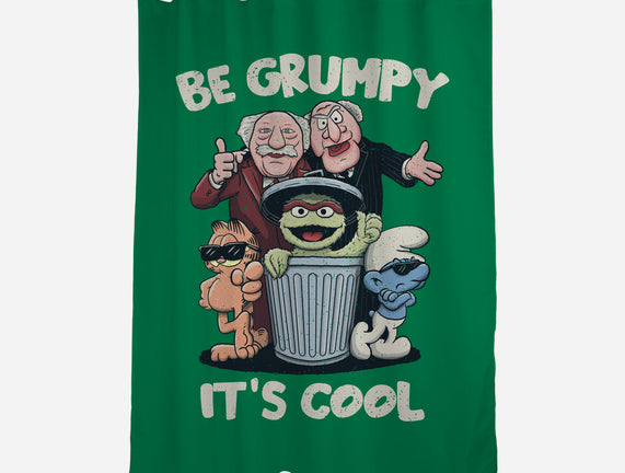 Be Grumpy It's Cool